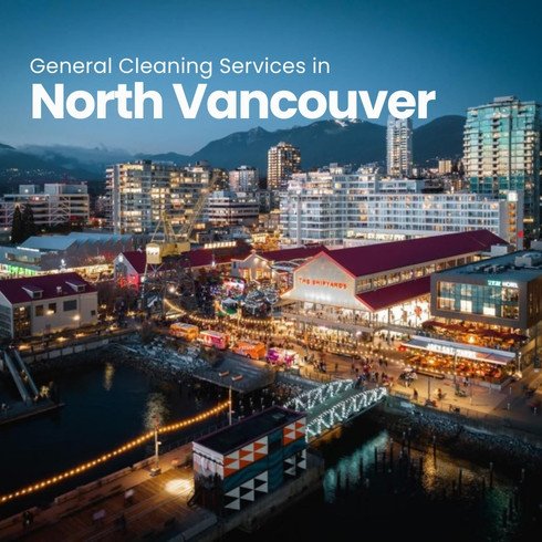 General Cleaning Services in North Vancouver